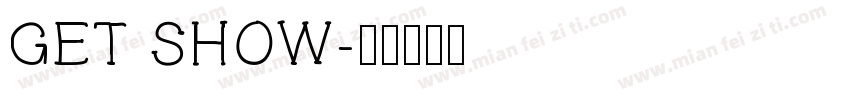 GET SHOW字体转换